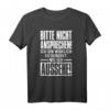 Bitte Nicht Ansprechen! Ich Bin Wirklich So Genervt - Lustiges Geschenk T-Shirt für jeden Anlass