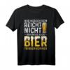 Nur Hübsch Sein Reicht Nicht Man Muss Auch Bier Trinken T-Shirt - Lustiges Geschenk für Bierliebhaber und Biertrinker