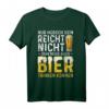 Nur Hübsch Sein Reicht Nicht Man Muss Auch Bier Trinken T-Shirt - Lustiges Geschenk für Bierliebhaber und Biertrinker