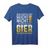 Nur Hübsch Sein Reicht Nicht Man Muss Auch Bier Trinken T-Shirt - Lustiges Geschenk für Bierliebhaber und Biertrinker