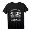 Ich bin nicht zu alt für den Scheiss T-Shirt - Lustiges Party-Shirt für Feiernde und Spaßvögel im Alltag