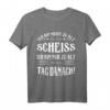 Ich bin nicht zu alt für den Scheiss T-Shirt - Lustiges Party-Shirt für Feiernde und Spaßvögel im Alltag