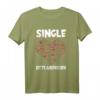 Single Bitte Antwort T-Shirt - Perfektes Partyoutfit für Singles, Junggesellen & Menschen auf Partnersuche