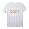 Nicht Meine Regierung Kopf Kaputt - Politisches Statement T-Shirt zum HapDeer, gegen Diktatur & für Demokratie
