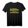 Lustiges T-Shirt: Ich bin nicht dumm! Ich hab nur Pech beim Denken – Witziges Statement für Männer und Frauen