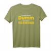 Lustiges T-Shirt: Ich bin nicht dumm! Ich hab nur Pech beim Denken – Witziges Statement für Männer und Frauen