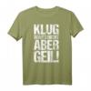 Klug war’s nicht aber geil T-Shirt – Lustiges Statement für impulsive Menschen, perfekte Geschenkidee zu Weihnachten oder Geburtstag