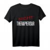 Nicht Therapierbar Verrückt Schwarzer Humor Ironie Lustiges T-Shirt – Perfektes Party Outfit für Junggesellenabschied, Fasching & Festival