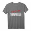 Nicht Therapierbar Verrückt Schwarzer Humor Ironie Lustiges T-Shirt – Perfektes Party Outfit für Junggesellenabschied, Fasching & Festival