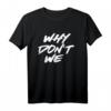 Warum nicht wir Shirt | Beziehungs- und Freundschafts-T-Shirt für Paare und Freunde