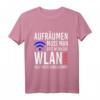 Aufräumen muss man erst wenn das WLAN nicht mehr durchkommt! - Lustiges Geek T-Shirt für Nerds, Computer- und WLAN-Fans, Geschenkidee für Geburtstag & Weihnachten