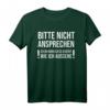 Bitte Nicht Ansprechen T-Shirt mit Lustigem Spruch – Humorvolles Shirt für Genervte & Alltagssprüche