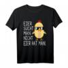 Eier sucht man nicht Eier hat man - Lustiges Bauernhof Küken Bauer T-Shirt für Landwirte, Hühnerzüchter & Oster-Geschenk