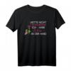 Bitte Nicht Schubsen Ich Habe Wein In Der Hand T-Shirt – Witziges Geschenk für Weinliebhaber, Weintrinker & Weingenießer zu Geburtstag & Weihnachten