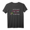 Bitte Nicht Schubsen Ich Habe Wein In Der Hand T-Shirt – Witziges Geschenk für Weinliebhaber, Weintrinker & Weingenießer zu Geburtstag & Weihnachten