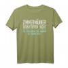 Zimmermann Geschenk für Arbeitskollegen im Job und Beruf T-Shirt – Lustiges Bauarbeiter T-Shirt mit Spruch für die Baustelle, Büro und Werkstatt