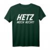 Hetz mich nicht. Lustiges Ironie und Sarkasmus Sprüche T-Shirt – Witziges Design für Arbeit, Party & Freizeit, Geschenkidee für Freunde und Humorliebhaber