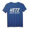 Hetz mich nicht. Lustiges Ironie und Sarkasmus Sprüche T-Shirt – Witziges Design für Arbeit, Party & Freizeit, Geschenkidee für Freunde und Humorliebhaber