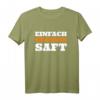Einfach Orangensaft | Lustiges Meme T-Shirt mit Spruch für Nerds, Fans & Freunde – Spaß Money Shirt