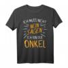 Lustiges Onkel T-Shirt mit Spruch - Geschenkidee für Weihnachten, Geburtstag, Vatertag und Familienfeiern