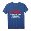 Nicht ansprechen ich habe eine Freundin T-Shirt - Lustiges Party- und Beziehungs-Spruchshirt für JGA, Geburtstag & Freunde