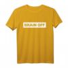 Brain Off - Nicht Nachdenken T-Shirt für entspannte, sorgenfreie Tage mit humorvollem Design