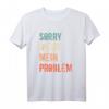 Büro Humor Sarkasmus Spruch T-Shirt - 'Ähm Nö Sorry Nicht Mein Problem' für Kollegen und Freunde mit Humor