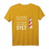 Ich muss gar nichts ich muss nur nach Sylt Friesland Nordsee T-Shirt - Humorvolles Insel- und Stranddesign für Urlaubsliebhaber und Geschenkideen