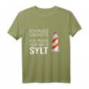 Ich muss gar nichts ich muss nur nach Sylt Friesland Nordsee T-Shirt - Humorvolles Insel- und Stranddesign für Urlaubsliebhaber und Geschenkideen