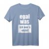 Egal was, ich wars nicht! Lustiges T-Shirt mit Spruch – Perfektes Geschenk für Freunde, Familie & jeden Anlass