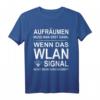 Aufräumen Wlan Signal Kommt Nicht Durch T-Shirt - Lustiges Gaming Outfit für Kinder und Teenager, Perfekt als Geschenk zu Weihnachten oder Geburtstag