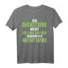 Ich Diskutiere Nicht Ich Erkläre Nur Warum Ich Recht Habe T-Shirt – Lustiges Statement für Klugscheißer, Besserwisser & Politiker