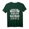 Du bist nicht du wenns bei Nachbar Bier gibt - Lustiges Biertrinker T-Shirt für Einweihungsparty & Nachbarschaftsfeier