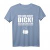 Ich bin nicht Dick! Bin in Zaubertrank gefallen - Lustiges Fun T-Shirt für Humorliebhaber und Ironie-Fans