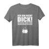 Ich bin nicht Dick! Bin in Zaubertrank gefallen - Lustiges Fun T-Shirt für Humorliebhaber und Ironie-Fans