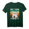 Morgenmuffel Sarkasmus Denglisch Kaffee Katze Not Your Ernst T-Shirt – Lustiges Büro Humor Design für Kollegen und Freunde