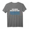 Ich bin nichts für schwache Nerven! Lustiges Spruch T-Shirt für Freunde, in Farbe, klassisch geschnitten