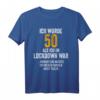 Herren 50. Geburtstag im Lockdown Corona Humor - Lustiges Geschenk T-Shirt für Männer und Frauen zum besonderen Anlass