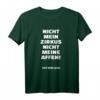 Nicht mein Zirkus nicht meine Affen! Lustiges Arbeits T-Shirt – Witziges Geschenk für Chef & Kollegen