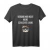VERDIRB MIR NICHT MEINE SCHLECHTE LAUNE - Lustiges Grumpy Katzen T-Shirt mit Spruch, ideales Geschenk für Freunde und Selbst, perfekt zu Weihnachten oder Geburtstag
