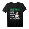 Vegetarier essen meinem Essen das Essen weg - Anti Veganer Humor T-Shirt für Fleischliebhaber, Grillfans & Fleischfreunde