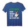 Vegetarier essen meinem Essen das Essen weg - Anti Veganer Humor T-Shirt für Fleischliebhaber, Grillfans & Fleischfreunde