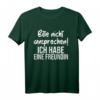 Bitte nicht ansprechen ich habe eine Freundin T-Shirt – Lustiges Party-Shirt für Junggesellenabschied, Geburtstag & als Geschenk für Partner