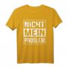 Büro Humor Sarkasmus Spruch Ähm Nö Sorry Nicht Mein Problem T-Shirt - Lustiges Geschenk für Kollegen und Freunde mit Humor