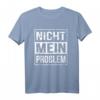 Büro Humor Sarkasmus Spruch Ähm Nö Sorry Nicht Mein Problem T-Shirt - Lustiges Geschenk für Kollegen und Freunde mit Humor