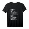 Eat Pussy Not Animals - Lustiges veganes Sex-Spruch T-Shirt für Umwelt- und Tierliebhaber, Geschenkidee für Veganer und Humorliebhaber