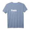 Paula Name Vorname Geschenk T-Shirt - Personalisierte Geburtstagsgeschenkidee für Paula-Liebhaber
