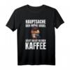 Hauptsache Der Frühe Vogel Säuft Nicht Meinen Kaffee - Lustiges Kaffee T-Shirt für Morgenmuffel & Arbeitskollegen