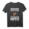 Hauptsache Der Frühe Vogel Säuft Nicht Meinen Kaffee - Lustiges Kaffee T-Shirt für Morgenmuffel & Arbeitskollegen