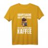 Hauptsache Der Frühe Vogel Säuft Nicht Meinen Kaffee - Lustiges Kaffee T-Shirt für Morgenmuffel & Arbeitskollegen